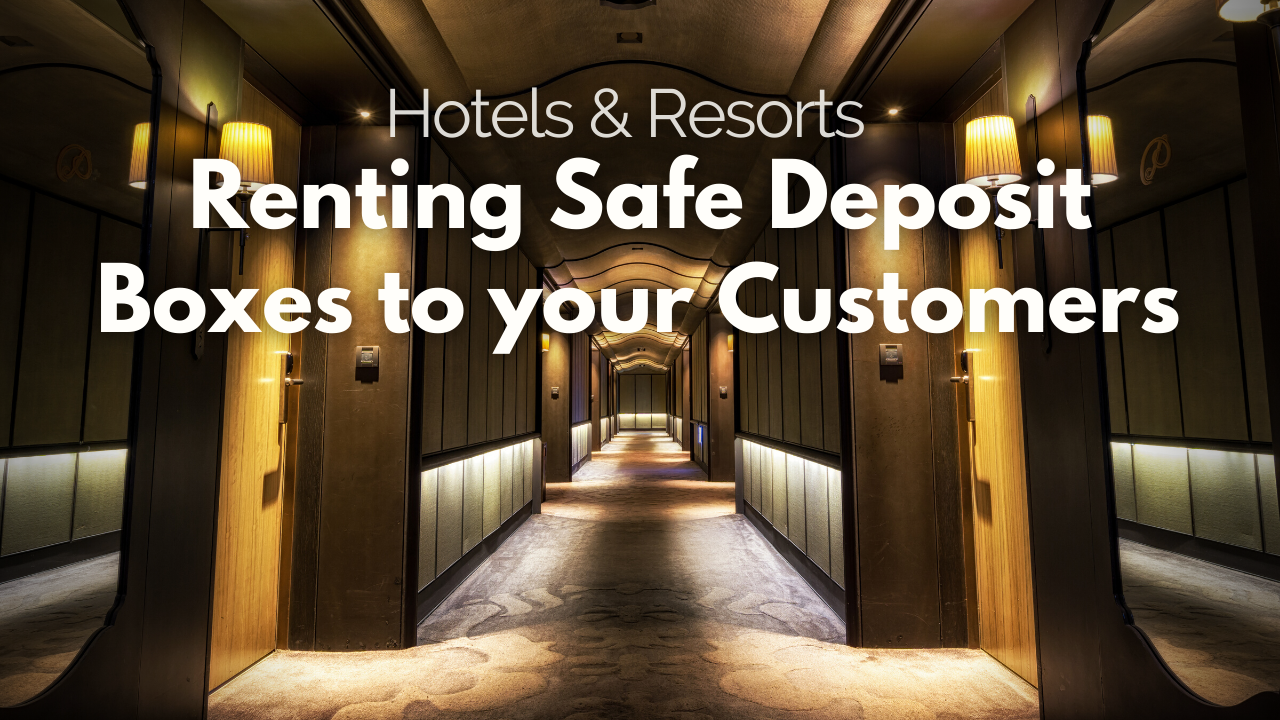 Renting Safe Deposit Boxes to your Customers | Hotels and Resorts