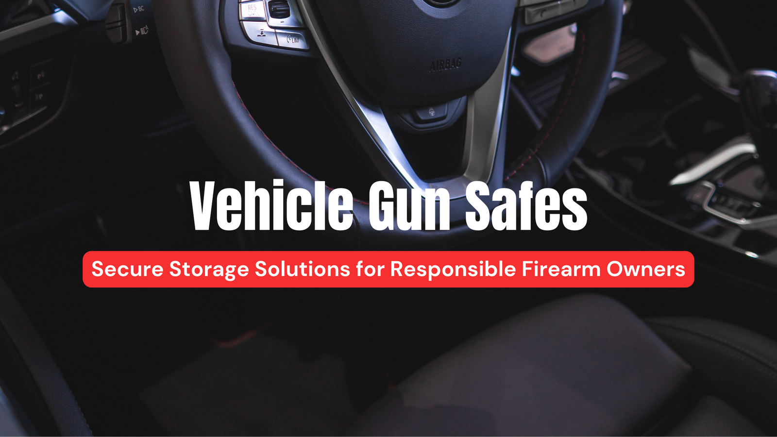 Vehicle Gun Safes: Options, Features, and Legal Considerations