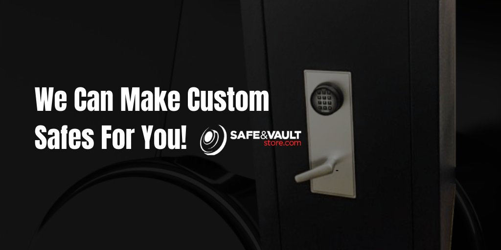 We Can Make Custom Safes For You!