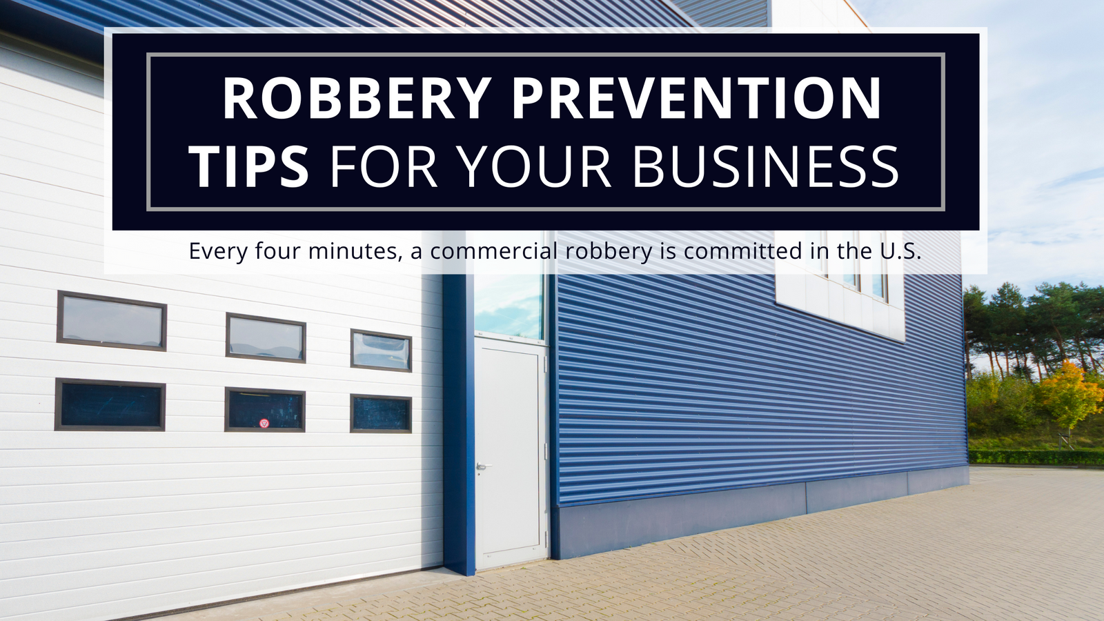 Robbery Prevention Tips for Your Business