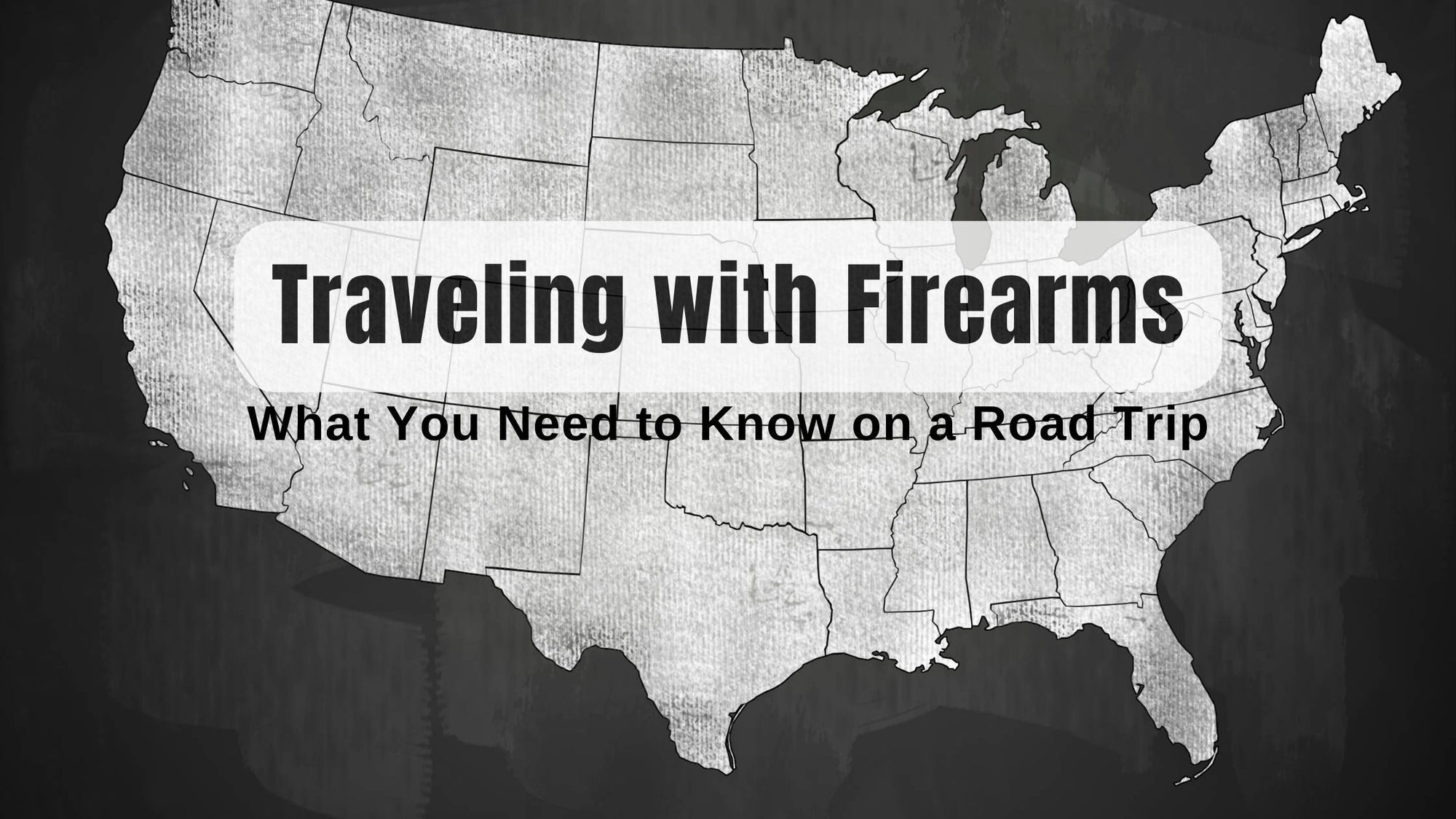 Traveling with Firearms: What You Need to Know on a Road Trip
