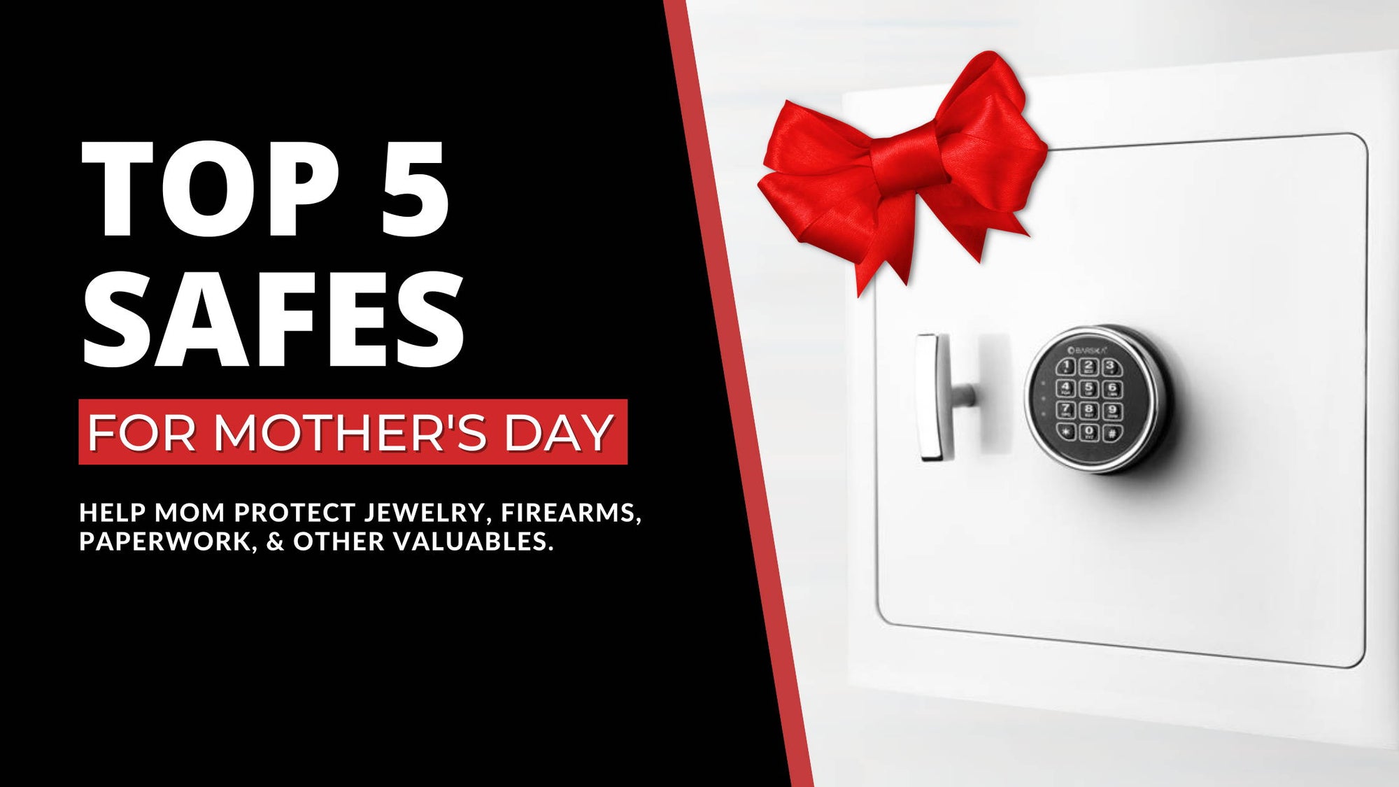Top 5 Safes for Mother's Day