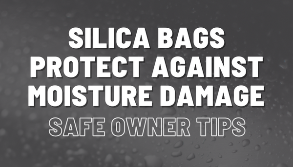 Silica Bags Protect Against Moisture Damage 