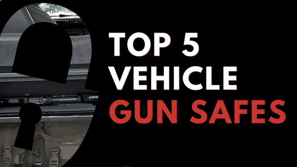 Top 5 Vehicle Gun Safes